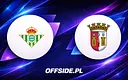 Real Betis kontra SC Braga: Jak i gdzie obejrzeć hit Europa League?