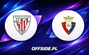 Athletic Club kontra Osasuna: gdzie oglądać mecz La Liga?