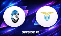 Atalanta i Lazio stają do walki w Coppa Italia: jak oglądać?