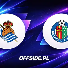 Real Sociedad - Getafe, transmisja, gdzie oglądać?