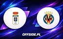 Jak śledzić mecz Oviedo - Villarreal na żywo?