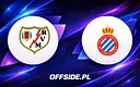 Rayo Vallecano kontra Espanyol: gdzie śledzić emocje na żywo