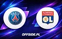 Paris Saint Germain kontra Olympique Lyon: gdzie obejrzeć na żywo?