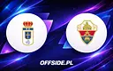 Oviedo mierzy się z Elche – jak i gdzie oglądać wielkie starcie w La Liga