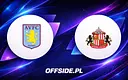 Aston Villa kontra Sunderland: Jak i gdzie oglądać?