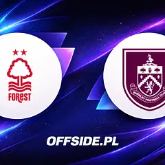 Składy Nottingham Forest vs Burnley