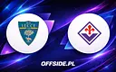 Wielkie starcie Lecce i Fiorentiny w Serie A!