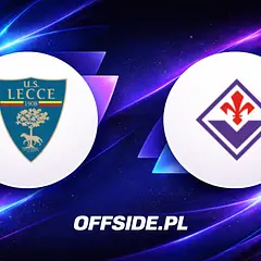 Lecce - Fiorentina: jak oglądać mecz? | Serie A