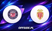 Toulouse kontra AS Monaco: O której i gdzie oglądać starcie?
