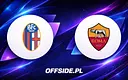 Bologna kontra Roma: Jak oglądać to starcie na żywo?