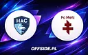Jak obejrzeć starcie LE Havre z Metz? Transmisja 26 kwietnia 2026