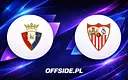 Kto zagra w meczu Osasuna - Sevilla? Składy już znane