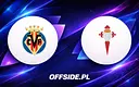 Oficjalne składy: Villarreal gotowy na Celta Vigo