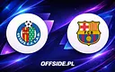 Składy na Getafe kontra FC Barcelona – znamy zestawienia