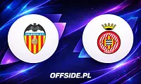 Gotowe składy: Valencia kontra Girona już dziś wieczorem