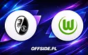 SC Freiburg vs VfL Wolfsburg: gdzie obejrzeć mecz?