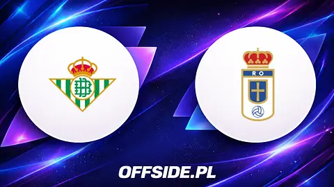 Real Betis kontra Oviedo: gdzie oglądać dzisiejsze starcie La Liga?