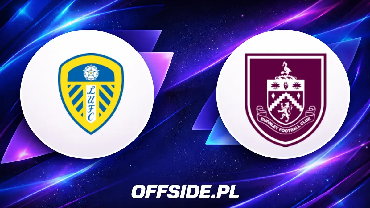 Znamy składy na mecz Leeds z Burnley!