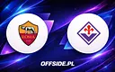 Roma kontra Fiorentina: Gdzie oglądać mecz Serie A?