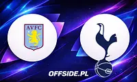 Aston Villa odsłania karty przed meczem z Tottenhamem
