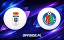 Gdzie oglądać mecz Oviedo – Getafe? Sprawdź opcje transmisji