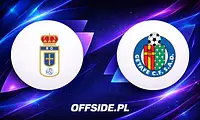 Gdzie oglądać mecz Oviedo – Getafe? Sprawdź opcje transmisji