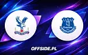 Crystal Palace kontra Everton: Gdzie oglądać hit Premier League?