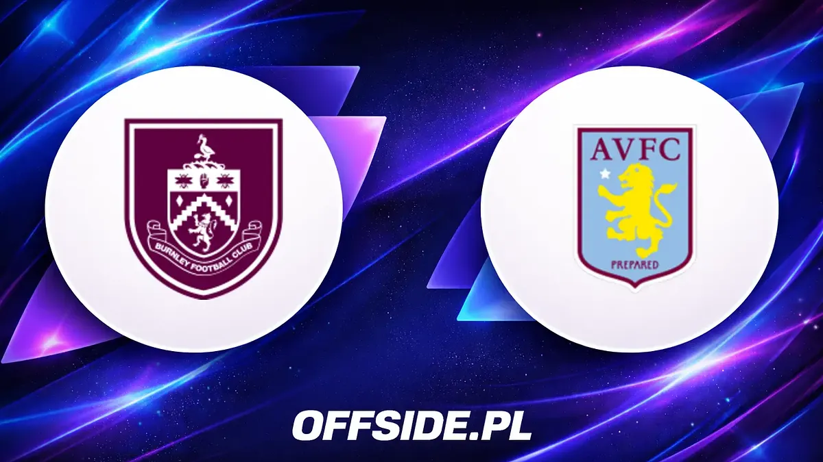Gdzie obejrzeć Burnley vs Aston Villa w Premier League?