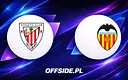 Athletic Club kontra Valencia: Znamy składy wyjściowe
