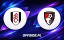 Poznaliśmy składy na mecz Fulham z Bournemouth