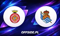 Girona walczy o przetrwanie, Real Sociedad o Europę