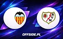 Składy na mecz Valencia - Rayo Vallecano