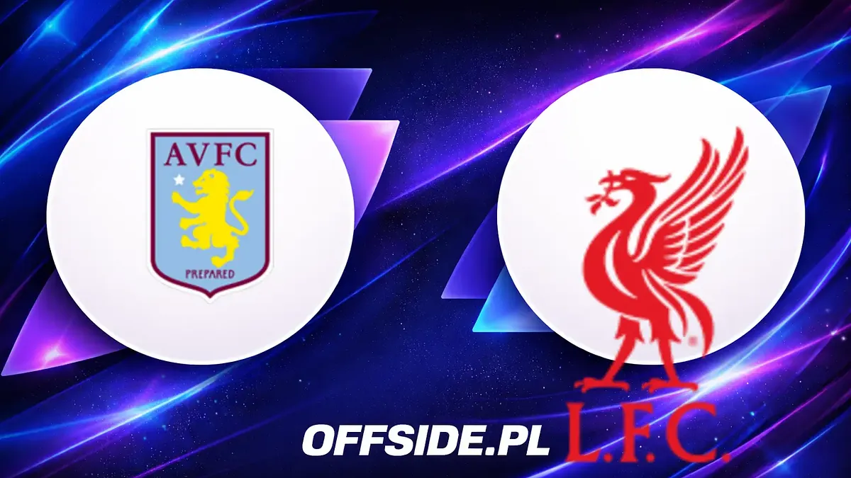 Aston Villa kontra Liverpool: Znamy oficjalne składy