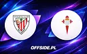 Athletic Club i Celta Vigo ujawnili składy na dzisiejszy mecz