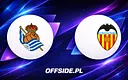 Real Sociedad i Valencia odsłaniają składy na wieczorny mecz