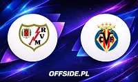 Gdzie obejrzeć na żywo starcie Rayo Vallecano z Villarreal?