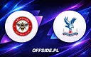 Brentford kontra Crystal Palace: Gdzie zobaczyć mecz na żywo?