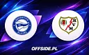 Znamy składy na mecz Deportivo Alavés - Rayo Vallecano