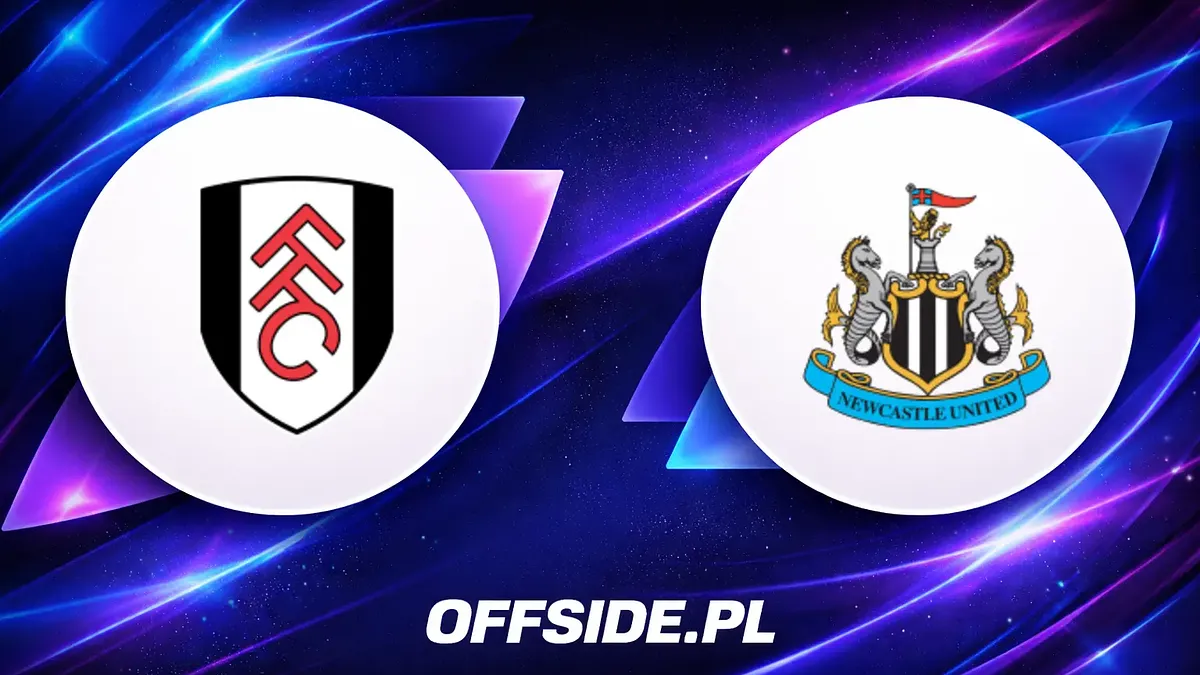 Fulham vs. Newcastle: Starcie na koniec sezonu Premier League