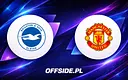 Składy na mecz Brighton z Manchester United ujawnione