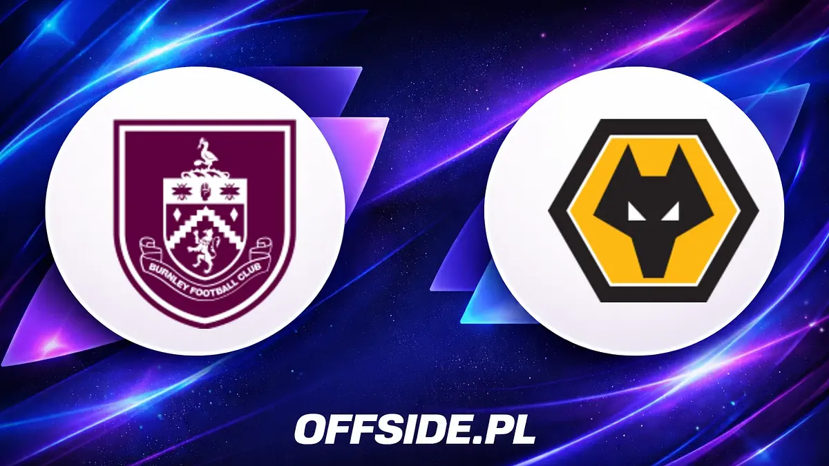 Poznaj składy Burnley i Wolverhampton przed meczem