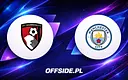 Znamy składy na mecz Bournemouth kontra Manchester City