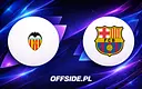 Valencia podejmuje FC Barcelonę – transmisja na żywo i online