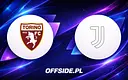 Oficjalne składy Torino i Juventusu na mecz