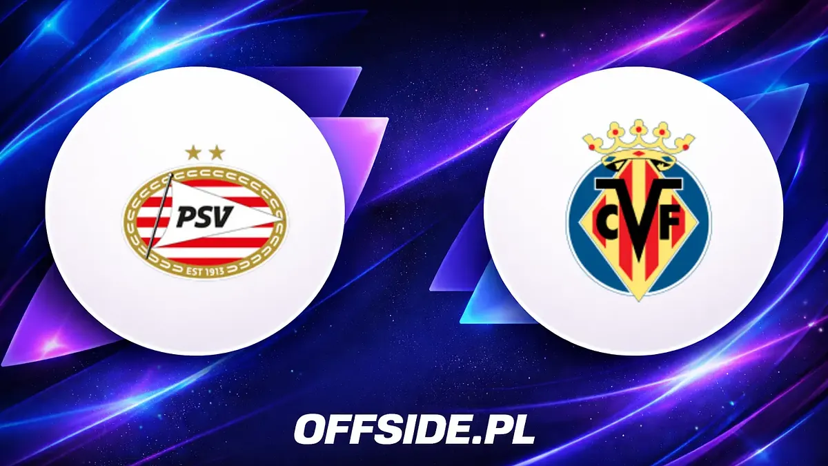 PSV Eindhoven kontra Villarreal: Znamy oficjalne składy!
