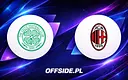 Znamy składy na mecz Celtic kontra AC Milan