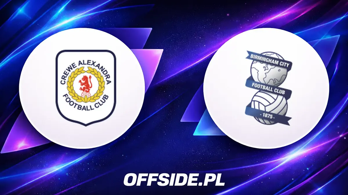 Składy na mecz Crewe kontra Birmingham ogłoszone!
