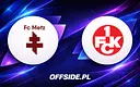 Oficjalne składy na mecz Metz - FC Kaiserslautern