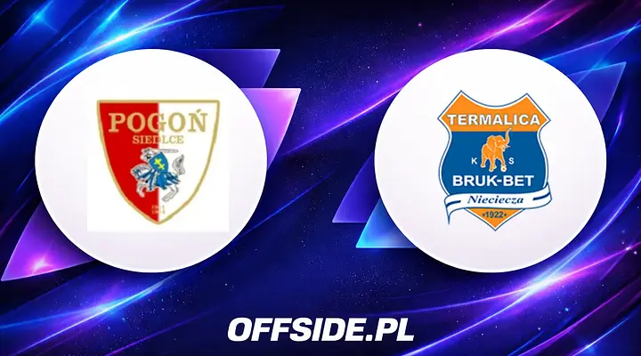 Oficjalne składy na mecz Pogoń Siedlce vs. Bruk-Bet Termalica