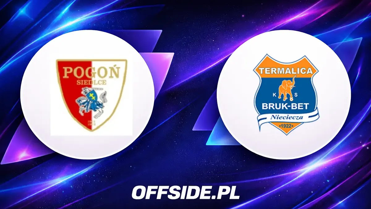 Oficjalne składy na mecz Pogoń Siedlce vs. Bruk-Bet Termalica